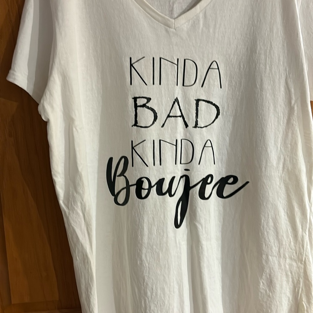 White v neck Kinda Bad Kinda Boujee tee shirt NWOT